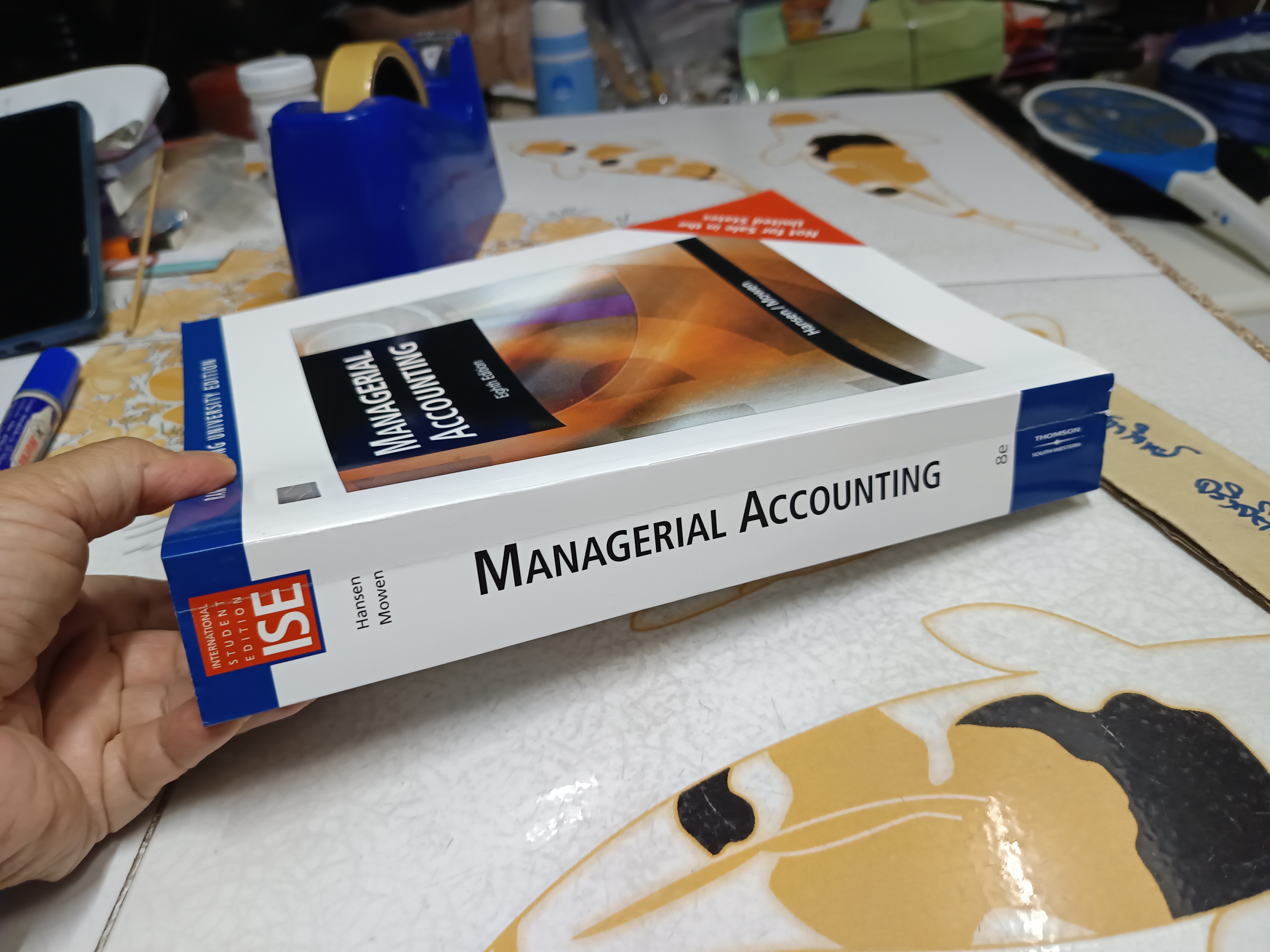 Managerial Accounting , Hansen / Mowen 8th edition MANAGERIAL ACCOUNTING (ISE) Ramkhamhaeng university edition