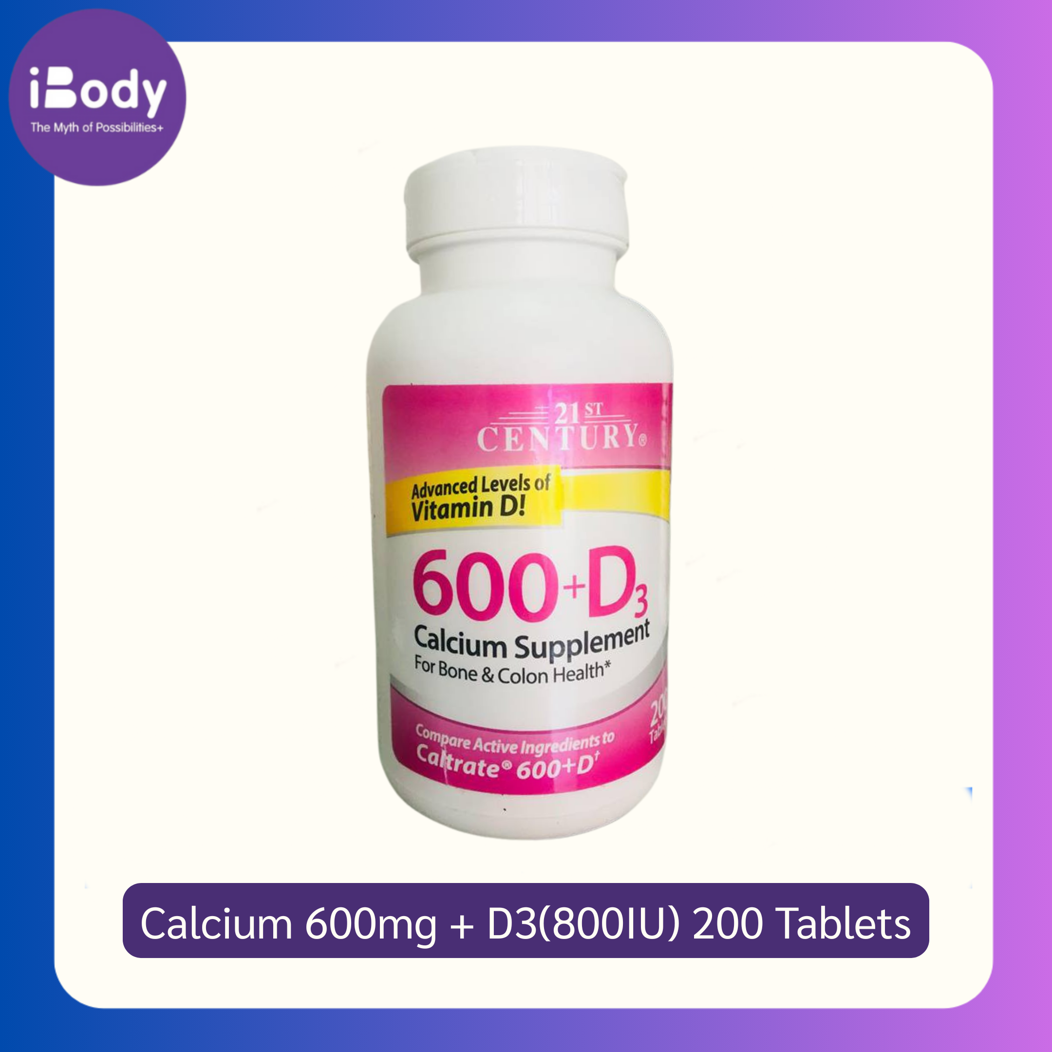 แคลเซียม + วิตามินดี 3 Calcium 600mg + D3: 800IU 200 เม็ด (21st Century®)