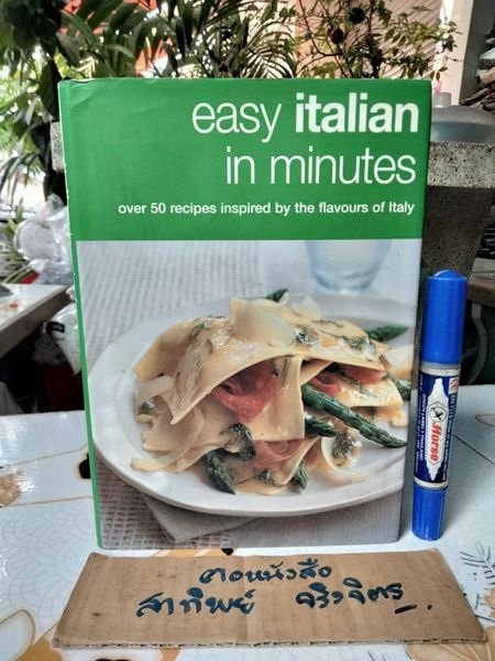 Easy Italian in minutes : over 50 recipes inspired by the flavours of Italy
