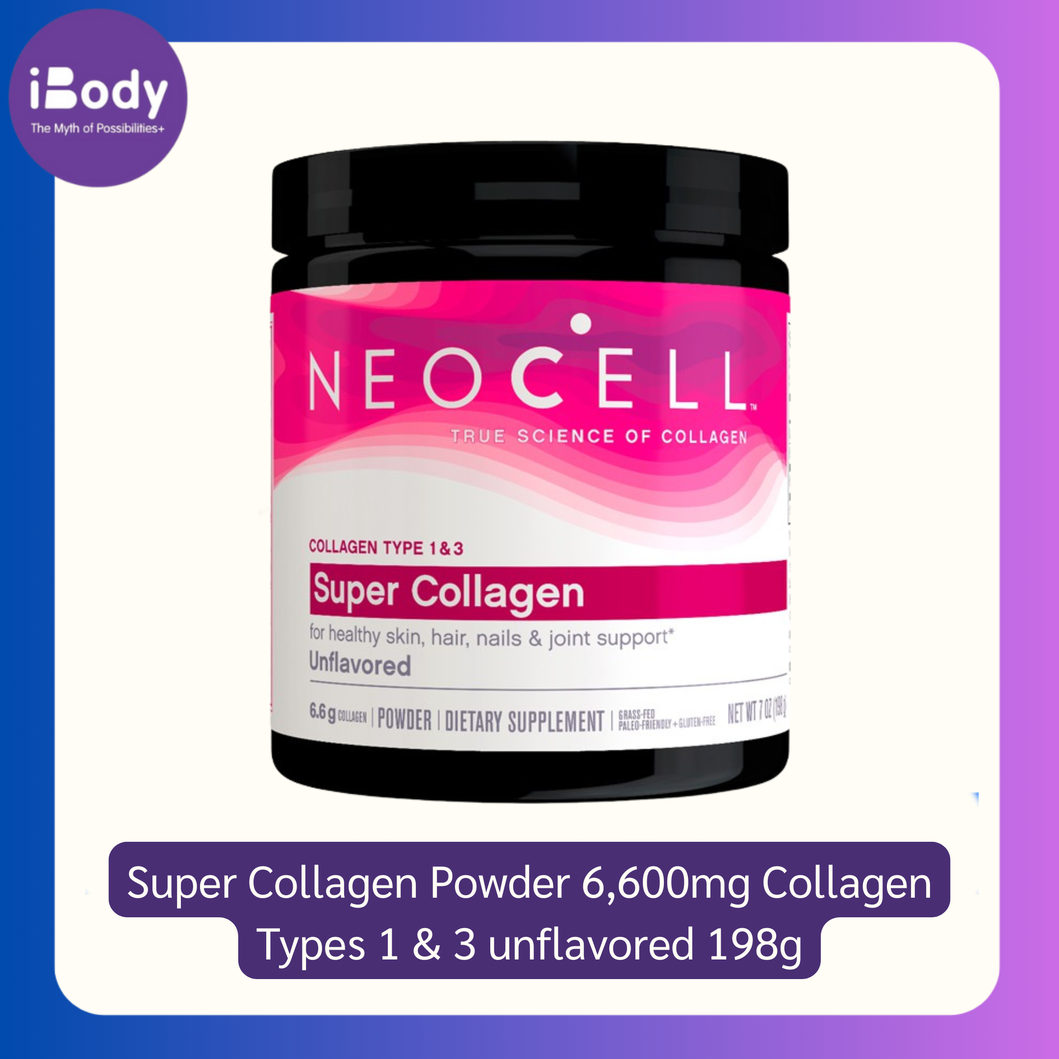 ใหม่ล่าสุด Neocell Super Collagen Powder 6,600mg Collagen Types 1 & 3 unflavored 198g คอลลาเจนแบบผง นีโอเซลล์ ผิวกระจ่างใส กระดูกและเล็บแข็งแรง