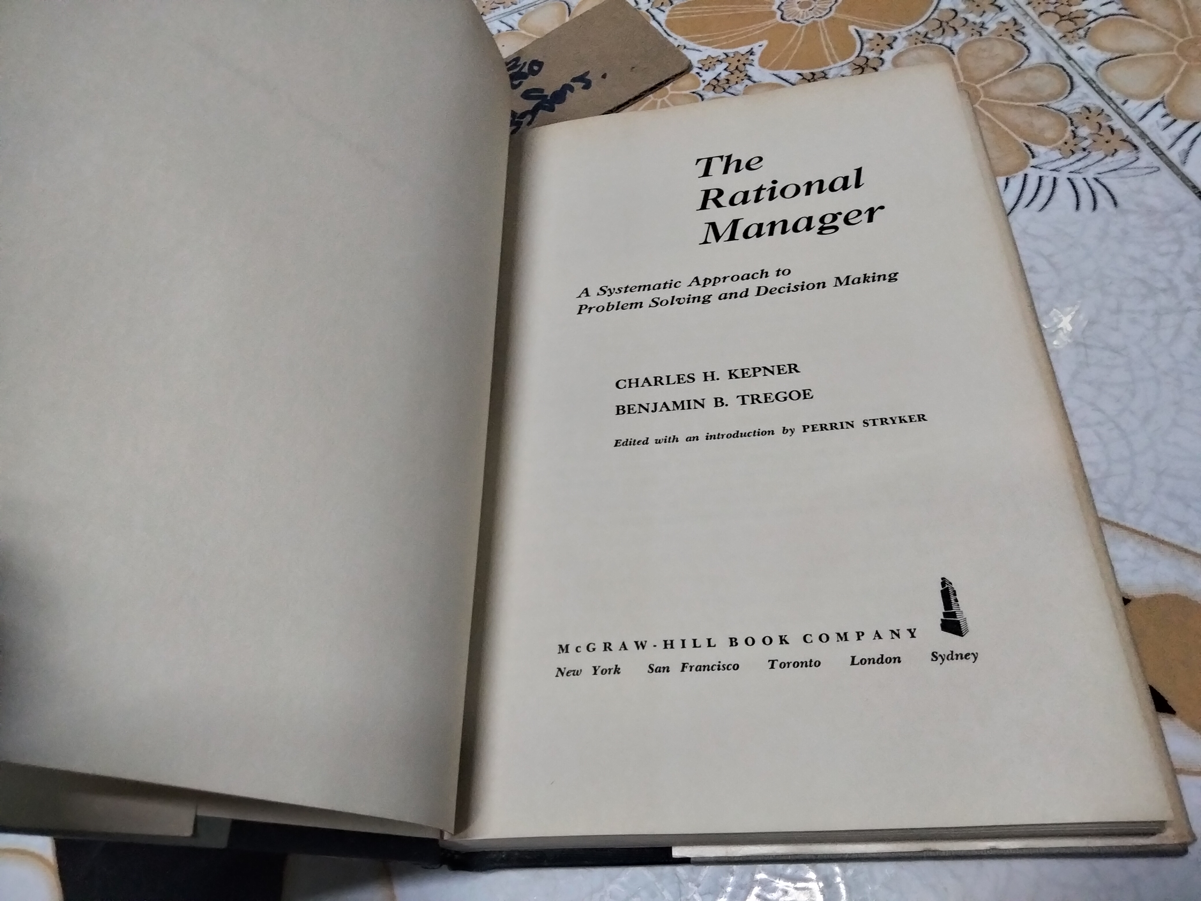 The Rational Manager (ภาษาอังกฤษ) A Systematic Approach to Problem Solving and Decision Making CHARLES H. KEPNER BENJAMIN B. TREGOE