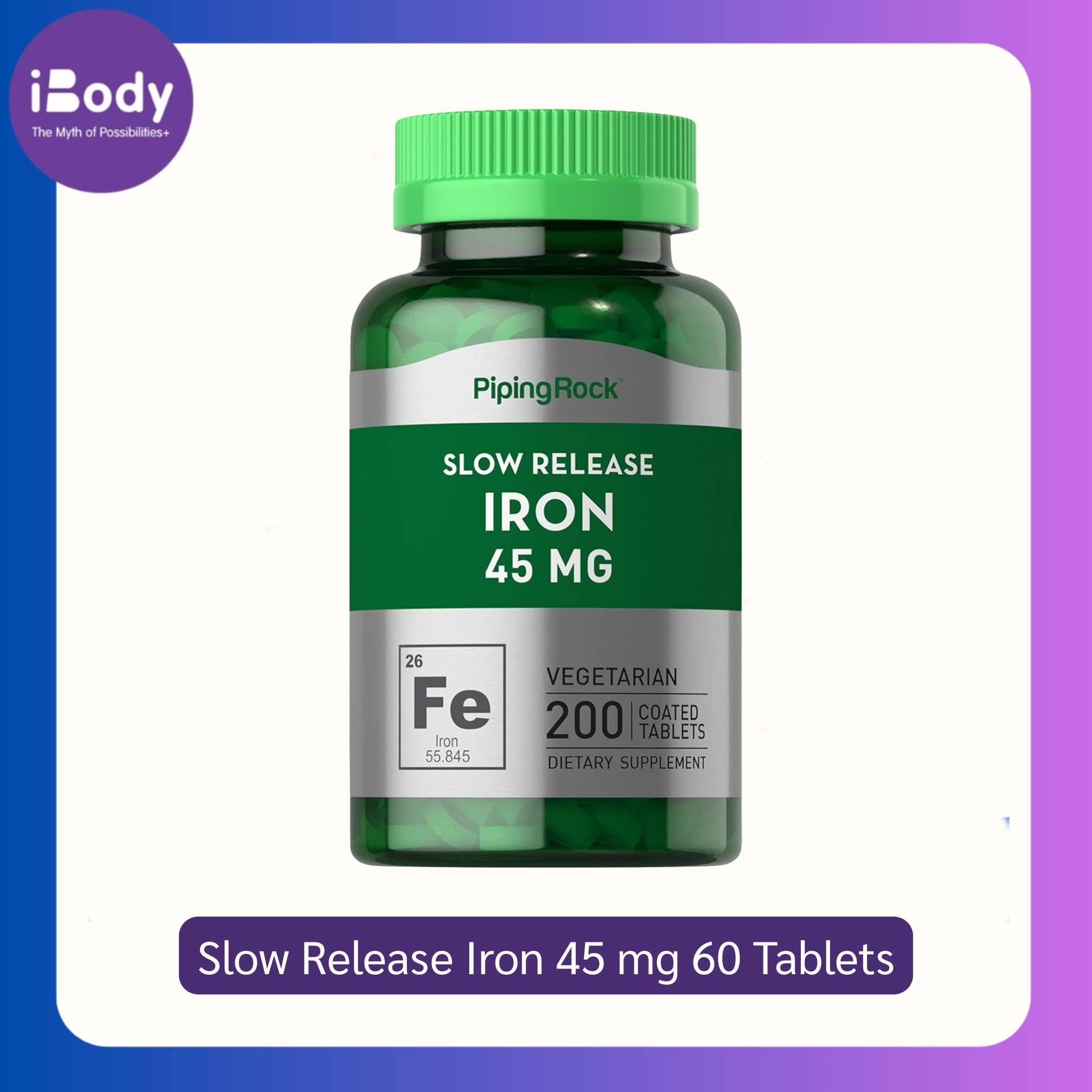 ธาตุเหล็ก Slow Release Iron 45 mg 60 Tablets (PipingRock®)