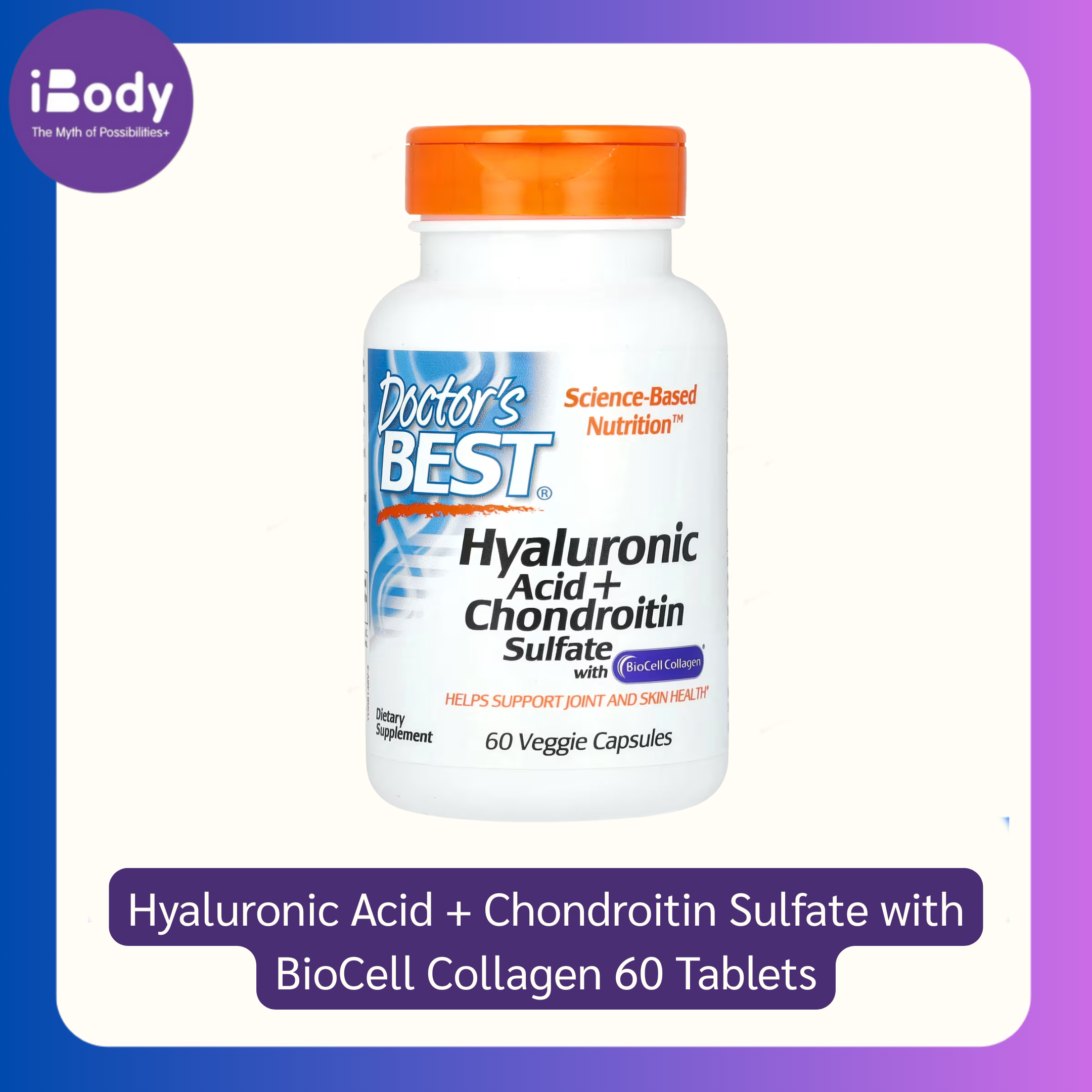 ไฮยาลูโรนิค คอลลาเจน Hyaluronic Acid + Chondroitin Sulfate with BioCell Collagen 60 Tablets (Doctor's Best®)