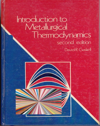 INTRODUCTION OF METALLURGICAL THERMODYNAMICS - Second Edition by DAVID R. GASKELL (ฉบับถ่ายเอกสาร-ปกแข็ง)