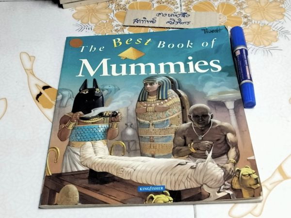 The Best Book of Mummies Kingfisher Publications, 1999