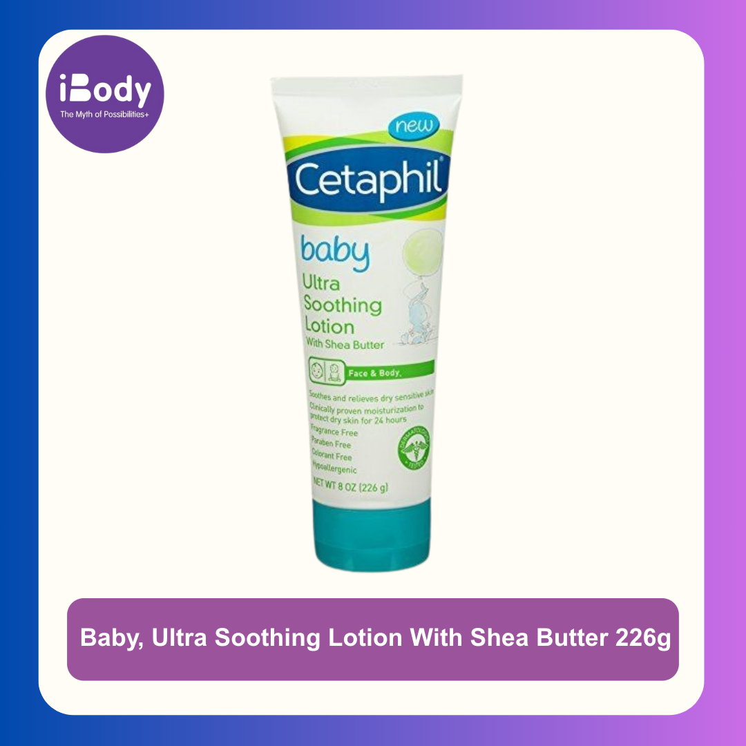 Cetaphil® Baby, Ultra Soothing Lotion With Shea Butter 226g ใช้ทาใบหน้าและร่างกาย แนะนำโดยแพทย์ผิวหนังและกุมารแพทย์ ผู้เชี่ยวชาญด้านการดูแลผิวที่บอบบาง