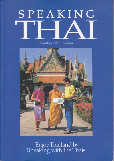 Speaking Thai by Sunthorn Kohtbantau