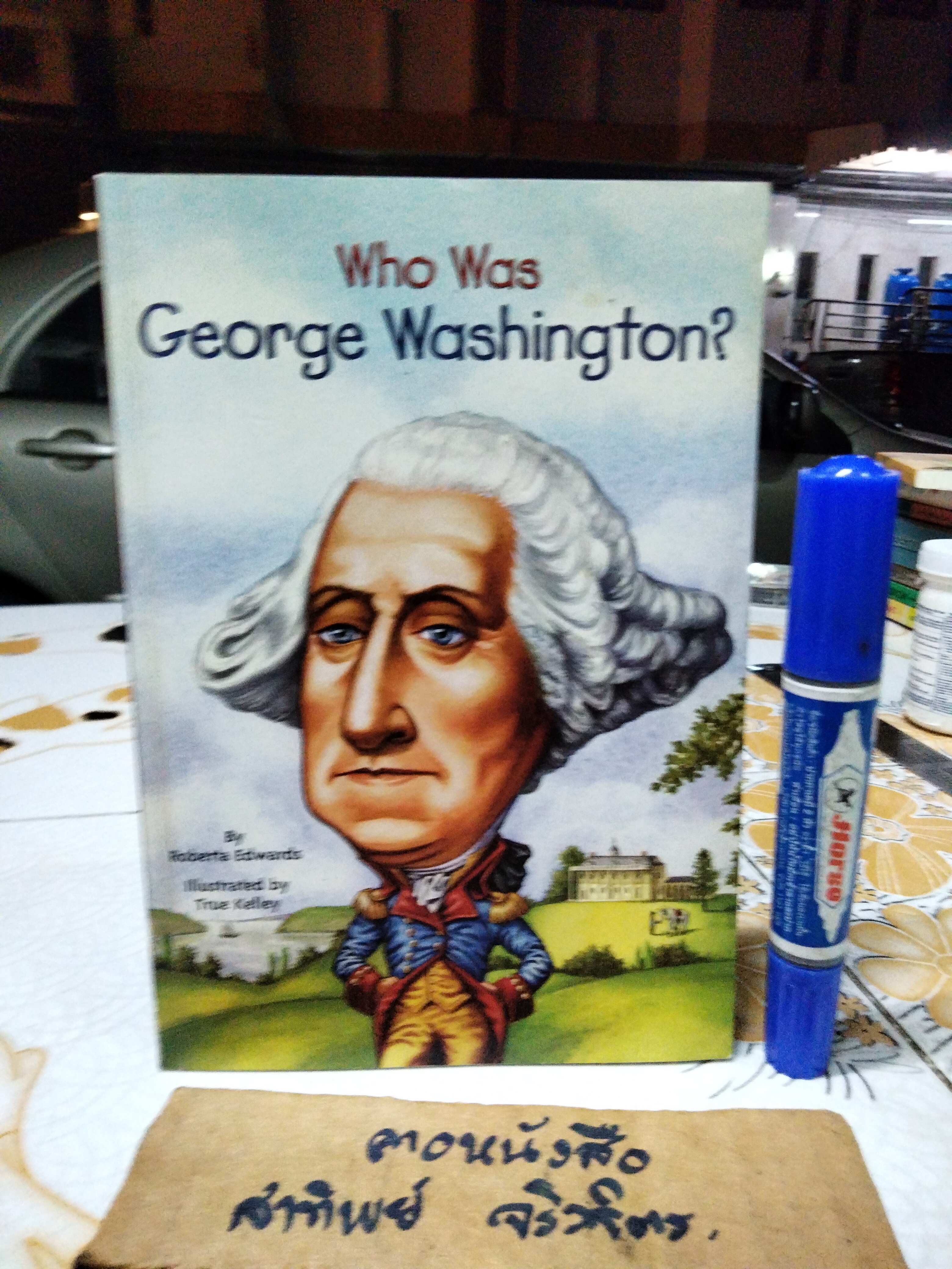 Who Was George Washington By Roberta Edwards. Illustrated by True Kelley.?