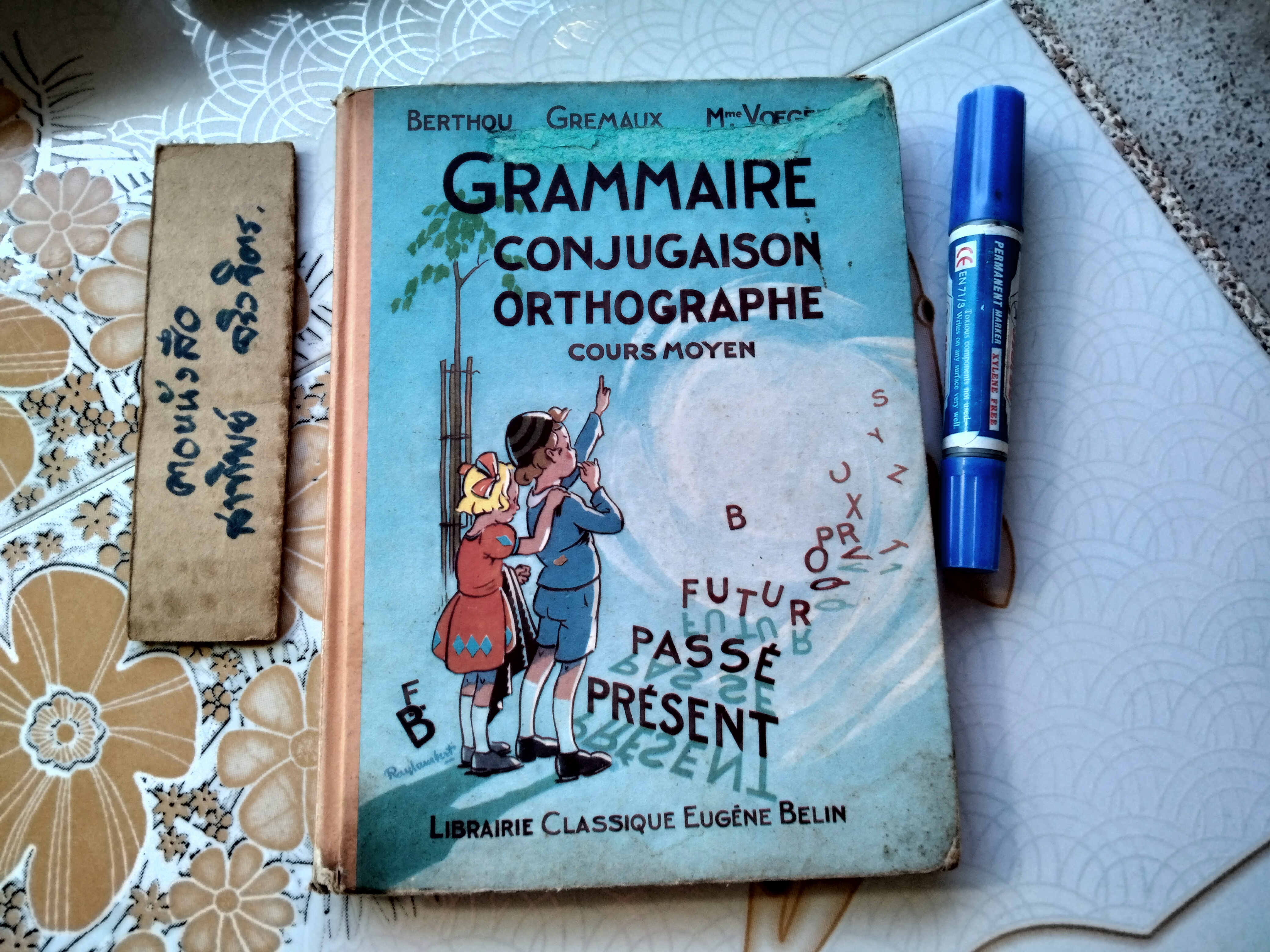 Grammaire conjugaison orthographe. Cours moyen Par A. Berthou, S. Gremaux, Mme G. Voegelé **สินค้าหมด**