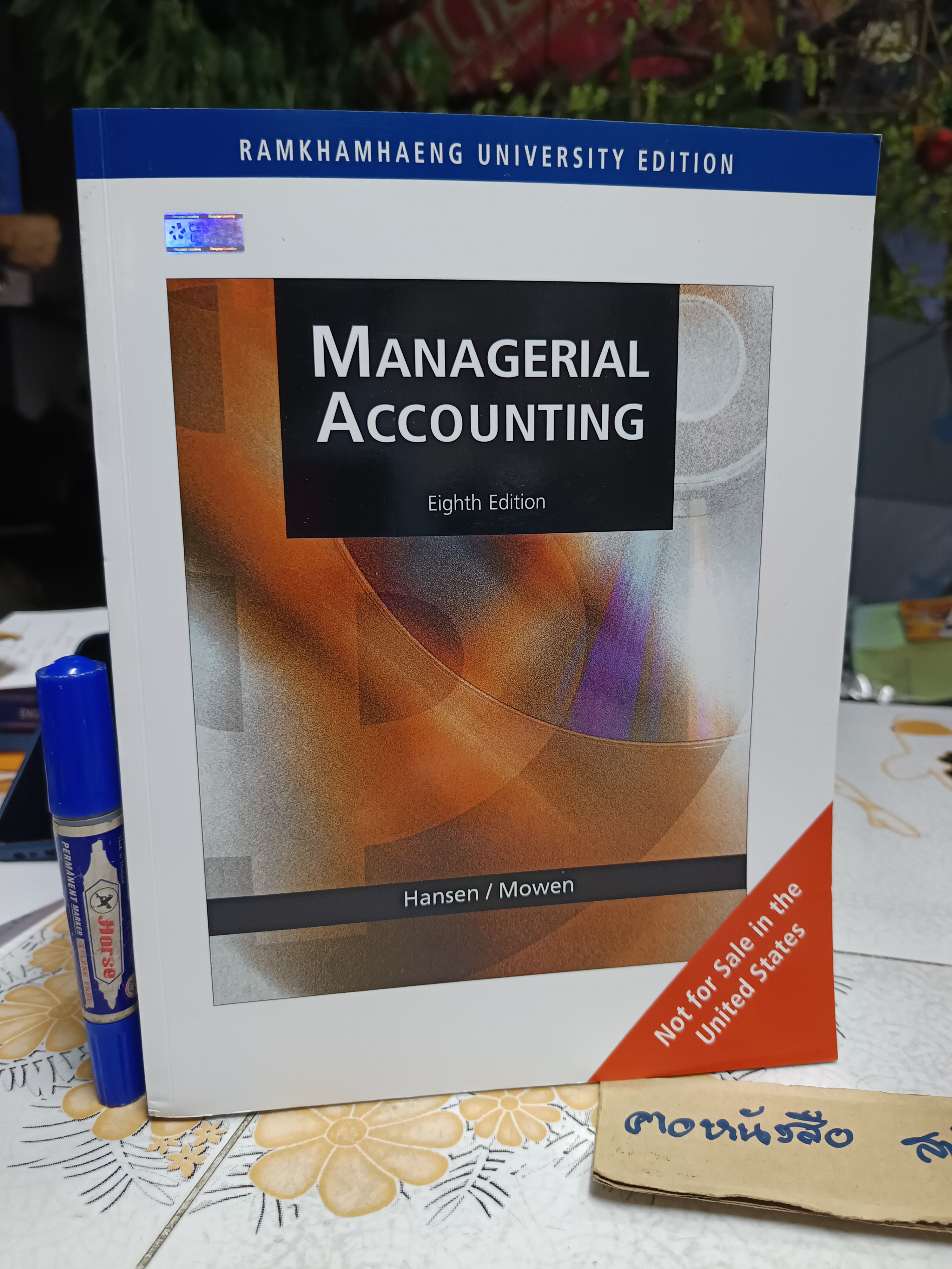 Managerial Accounting , Hansen / Mowen 8th edition MANAGERIAL ACCOUNTING (ISE) Ramkhamhaeng university edition