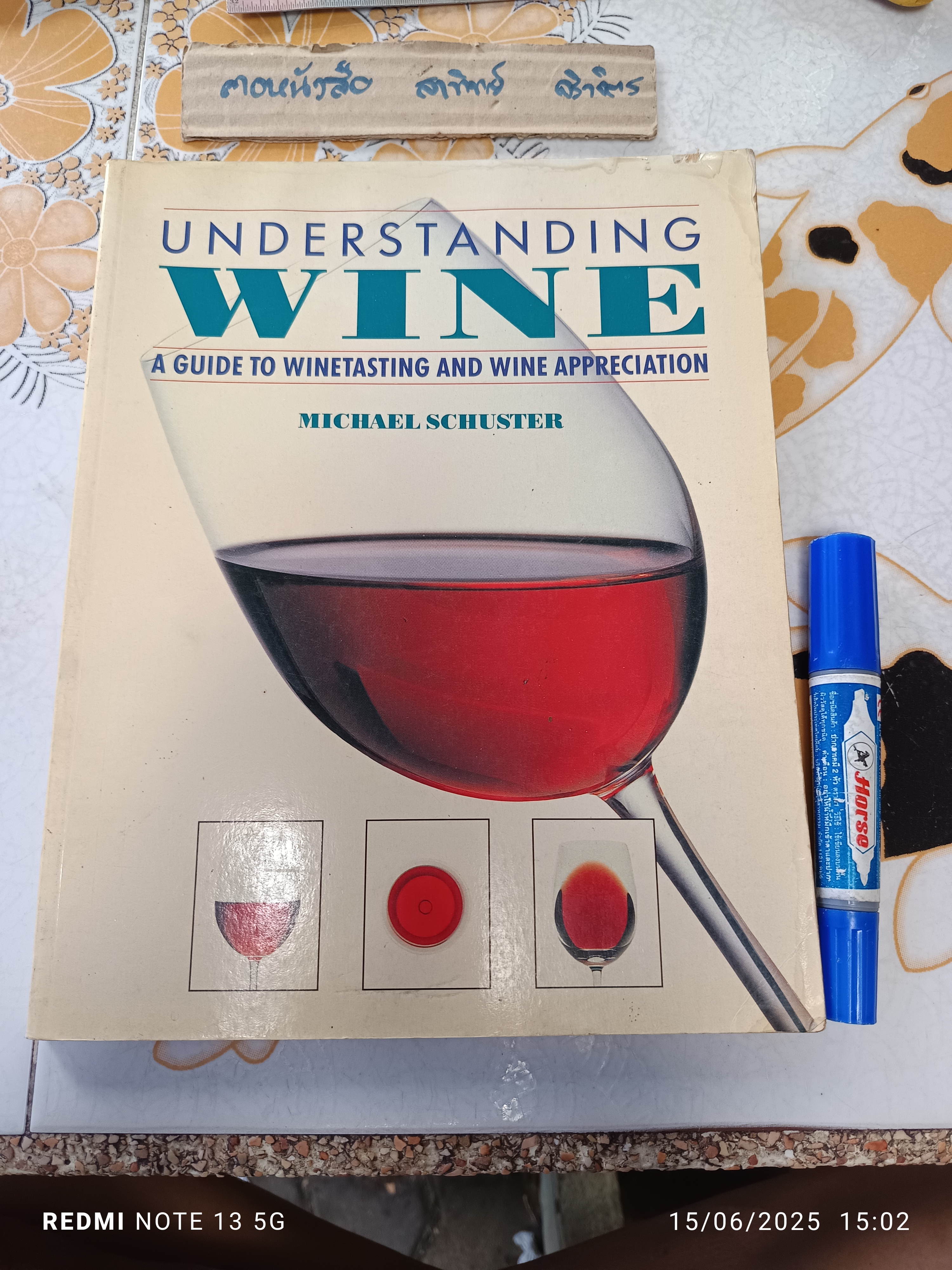 Understanding Wine : A Guide to Winetasting and Wine Appreciation By Michael Schuster