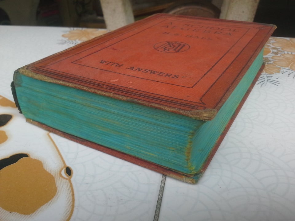 A SCHOOL ALGEBRA (with answers) by H.S.HALL ฉบับสมบูรณ์ (พิมพ์ปี 1960) - เจ้าของเดิมระบายสีฟ้าที่สันหนังสือ (ตามรูป) **สินค้าหมด**
