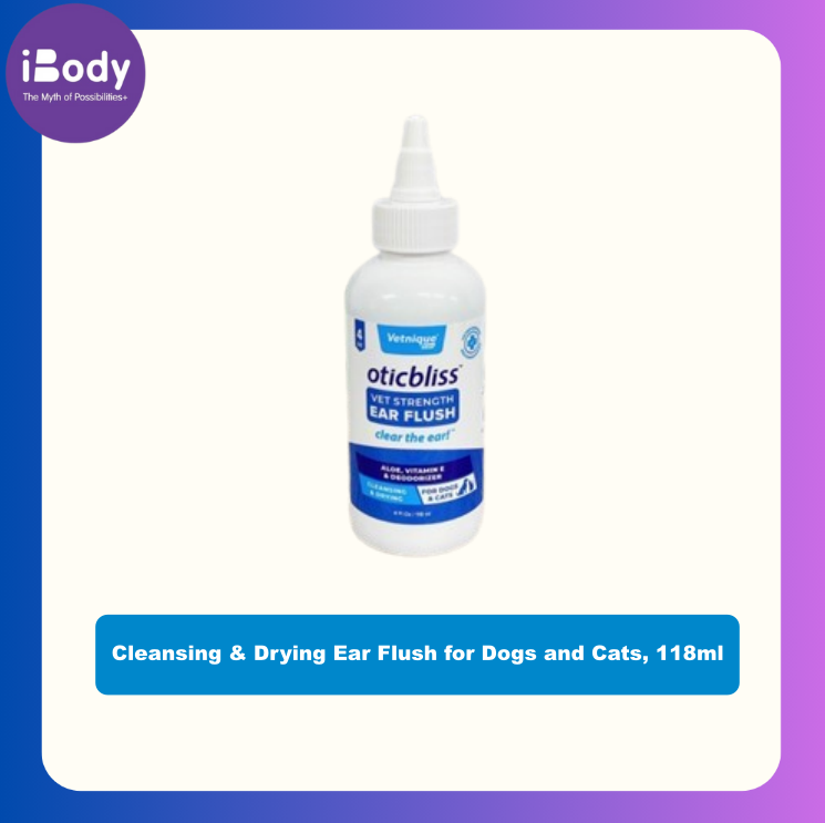 [Oticbliss] Cleansing & Drying Ear Flush for Dogs and Cats, 118ml ทำความสะอาด ล้าง หยอด หู สำหรับสุนัขและแมว