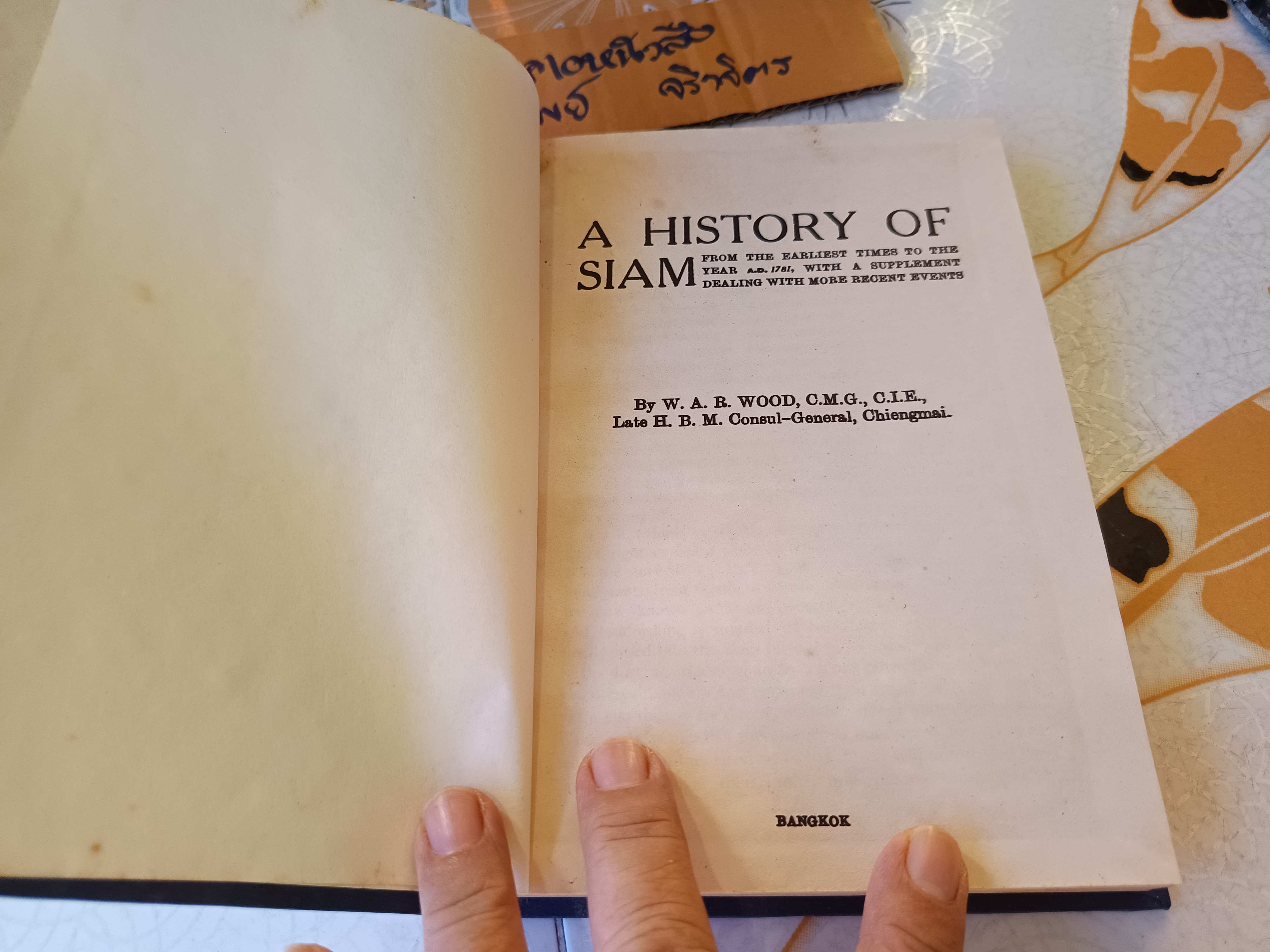 A History of Siam - W.A.R. Wood - Chalermnit Press , Bangkok , reprint 1982