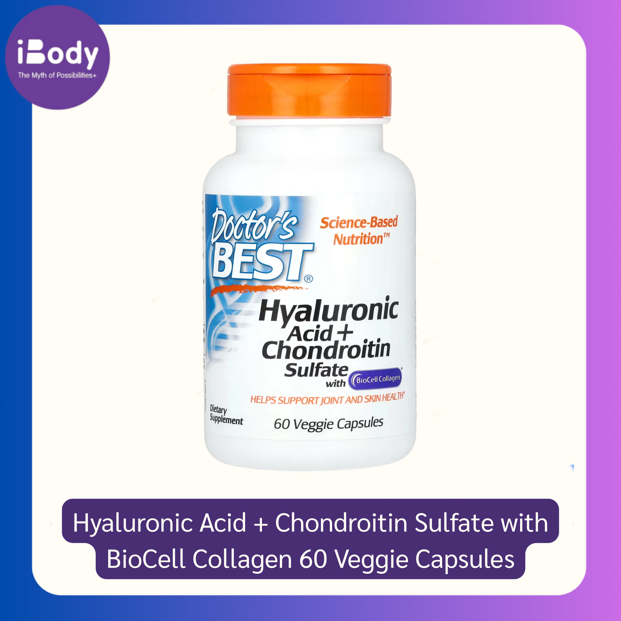 ไฮยาลูโรนิค Hyaluronic Acid + Chondroitin Sulfate with BioCell Collagen 60 Veggie Caps (Doctor's Best®)
