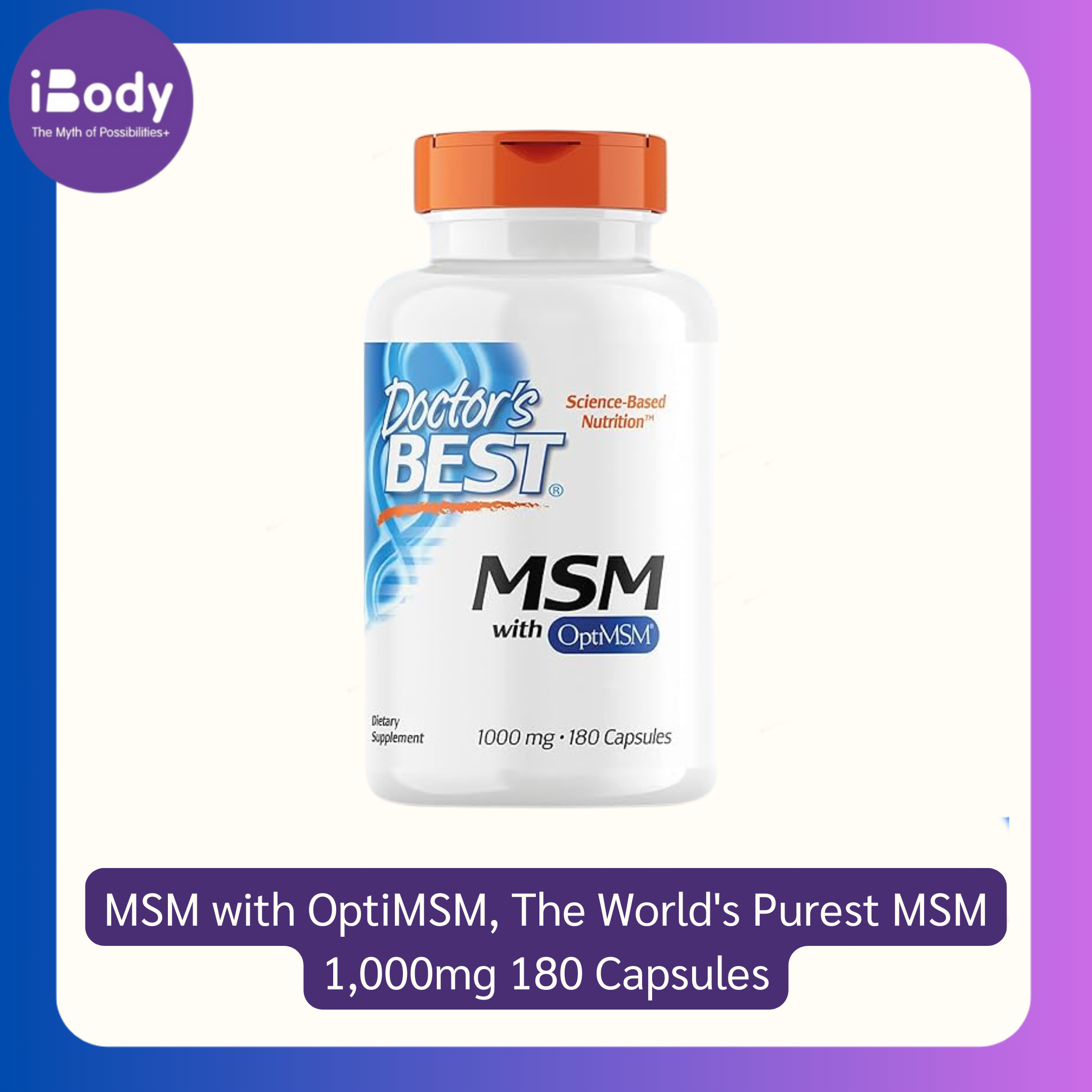 Doctor's Best® MSM with OptiMSM, The World's Purest MSM 1,000mg 180 Capsules บำรุงข้อต่อและเอ็น เพื่อผมผิวเล็บแข็งแรง