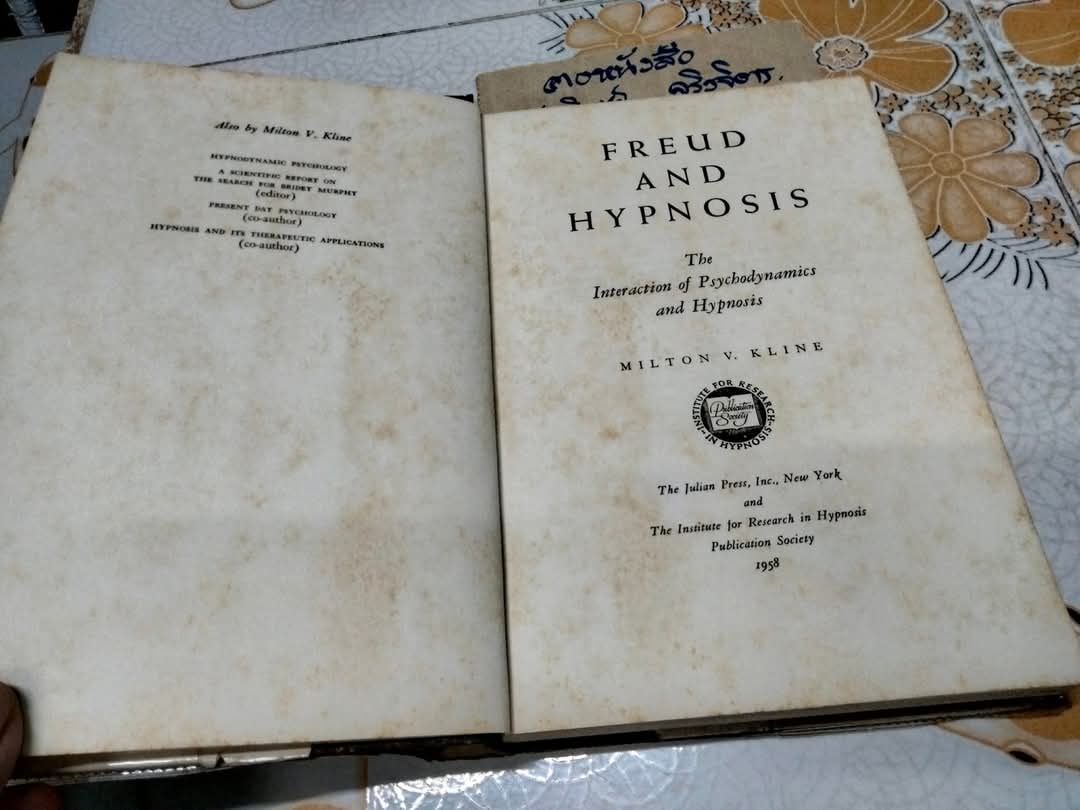 FREUD AND HYPNOSIS The interaction of Psychodynamics and Hypnosis by Dr. Milton V. Kline