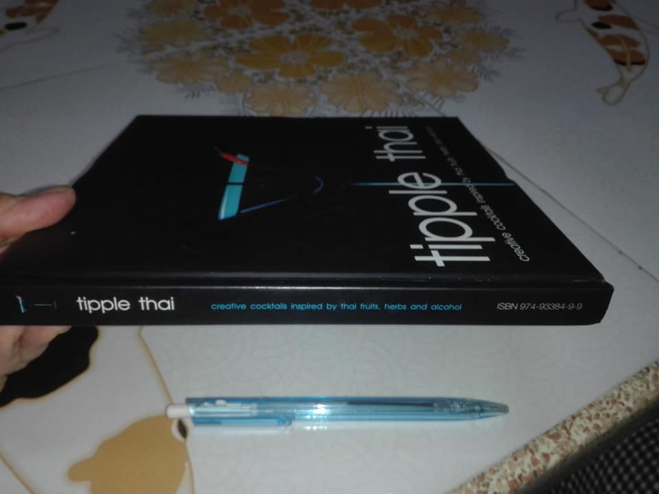 Tipple Thai - Creative cocktails inspired by Thai fruits, herbs and alcohol by Johan Davidsson, Ben David Sorum, Dannie Joel Sorum, Justin Dunne **สินค้าหมด**