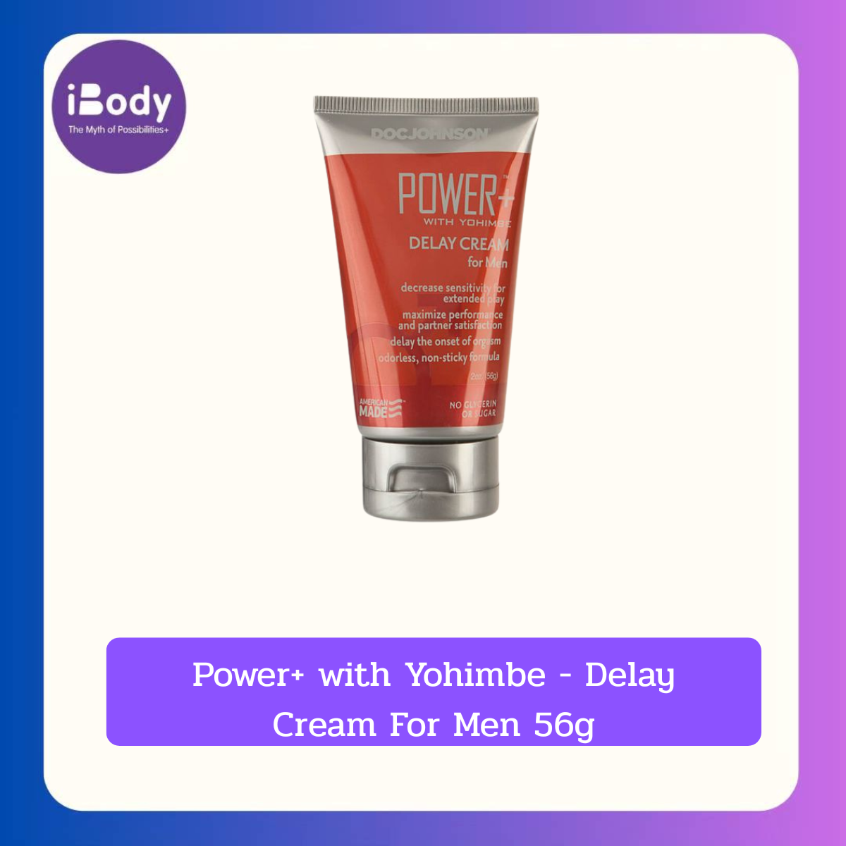 Doc Johnson® Power+ with Yohimbe - Delay Cream For Men 56g ครีม ชะลอ การหลั่งเร็ว สำหรับผู้ชาย ไร้กลิ่น