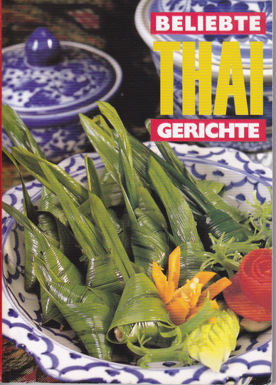 BELIEBTE THAI GERICHTE : ตำราอาหารไทย (ภาษาเยอรมัน) โดย อ.วันดี ณ สงขลา **สินค้าหมด**