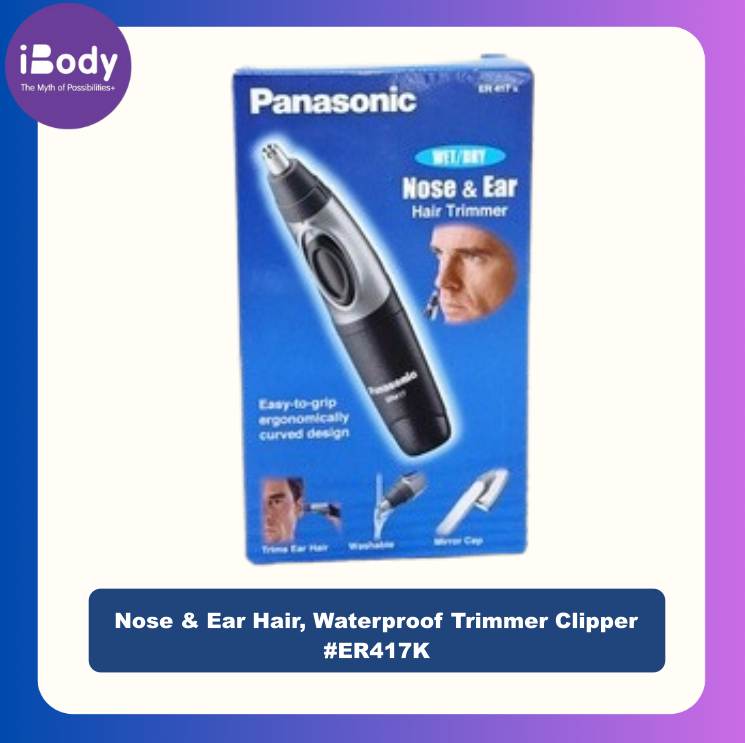 [Panasonic] Nose & Ear Hair, Waterproof Trimmer Clipper #ER417K พานาโซนิค เครื่องตัดแต่งขนจมูก ขนหู และขนบนใบหน้า