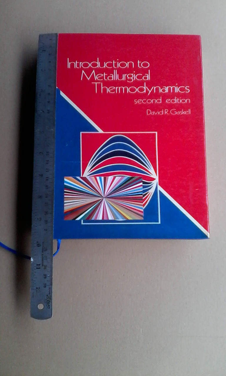 INTRODUCTION OF METALLURGICAL THERMODYNAMICS - Second Edition by DAVID R. GASKELL (ฉบับถ่ายเอกสาร-ปกแข็ง)