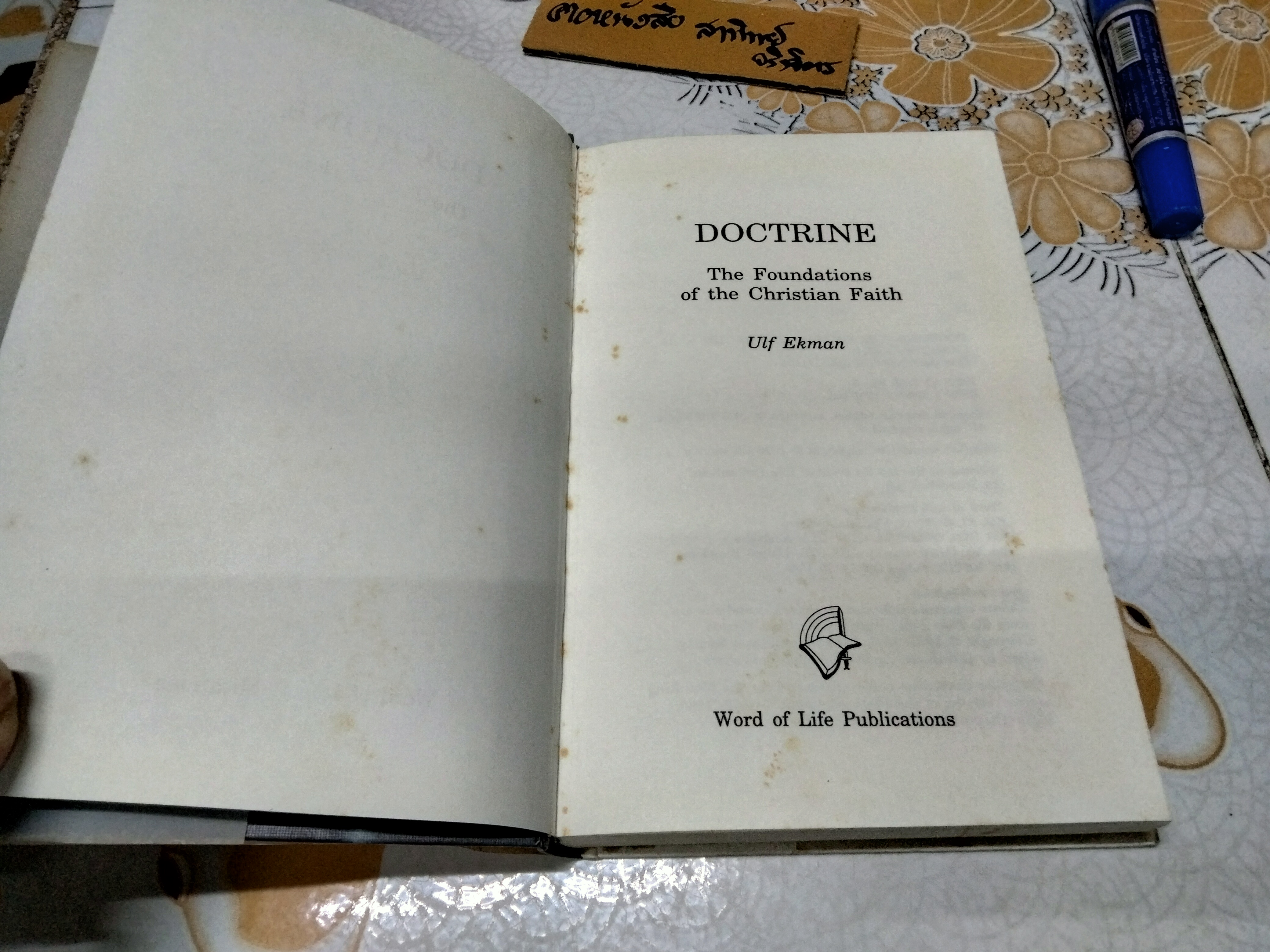 DOCTRINE - The Foundations of the Christian Faith by Ulf Ekman,1996.