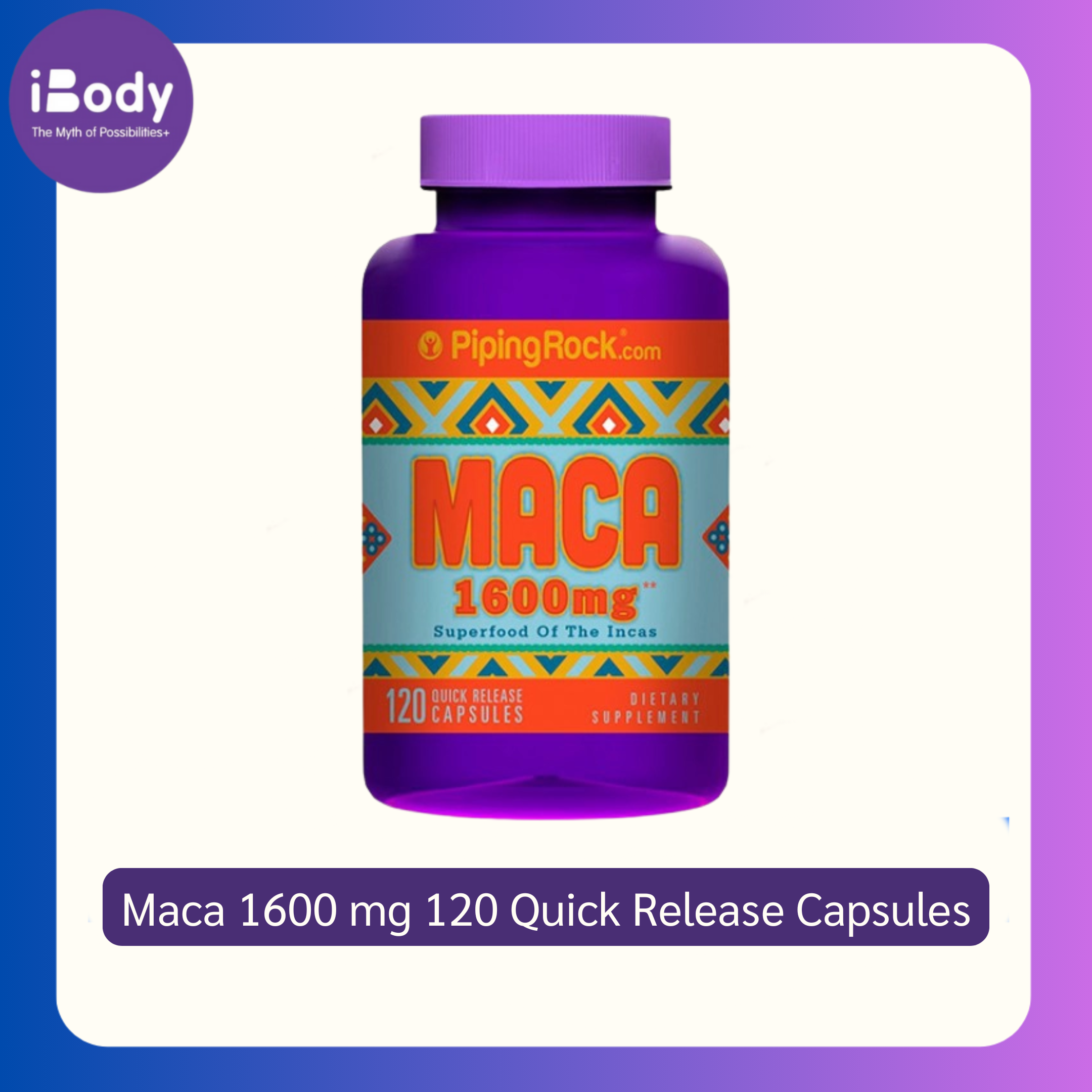หัวมาคาสกัด Maca 1600 mg 120 Quick Release Capsules (Piping Rock®) เพิ่มพลังทางเพศ ปรับสมดุลฮอร์โมน