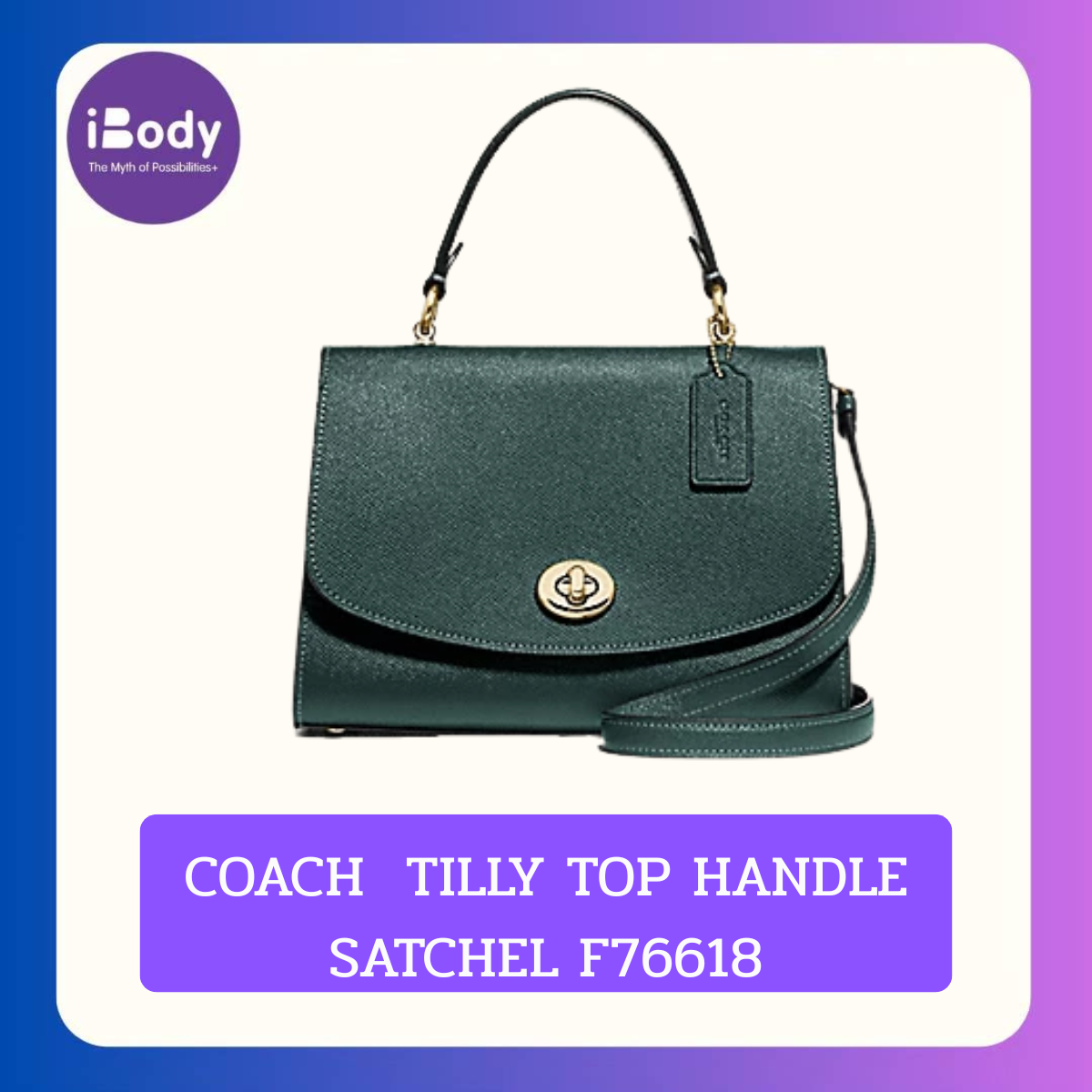 COACH TILLY TOP HANDLE SATCHEL F76618 กระเป๋ารุ่นถือและสะพายไหล่