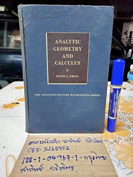 Analytic Geometry and Calculus by LLOYD L. SMAIL, 1953. The Appleton - Century Mathematics Series.