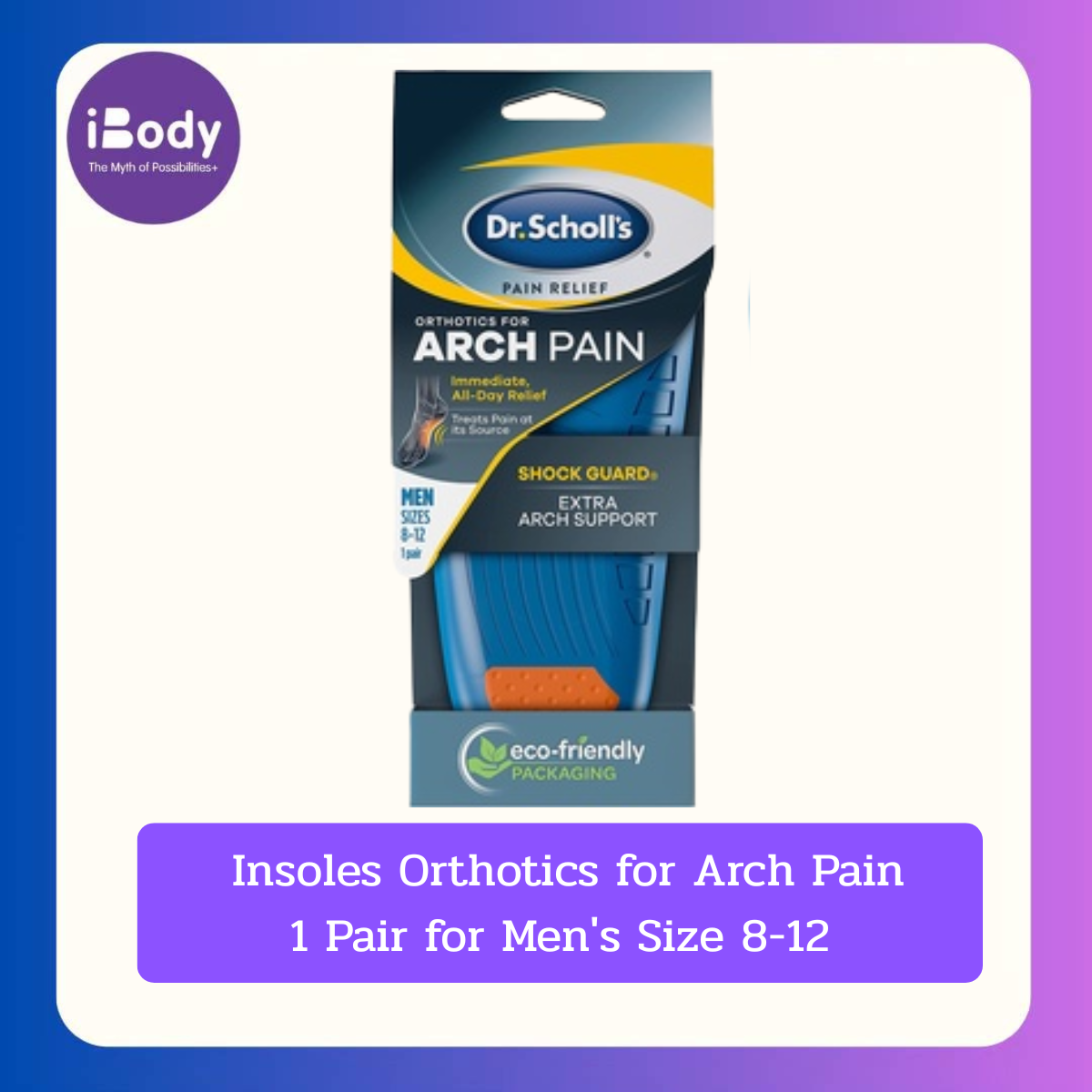 Dr.Scholl's® Insoles Orthotics for Arch Pain 1 Pair for Men's Size 8-12 แผ่นรองอุ้งเท้า ลดปวดอุ้งเท้า แผ่นรองพื้นรองเท้า