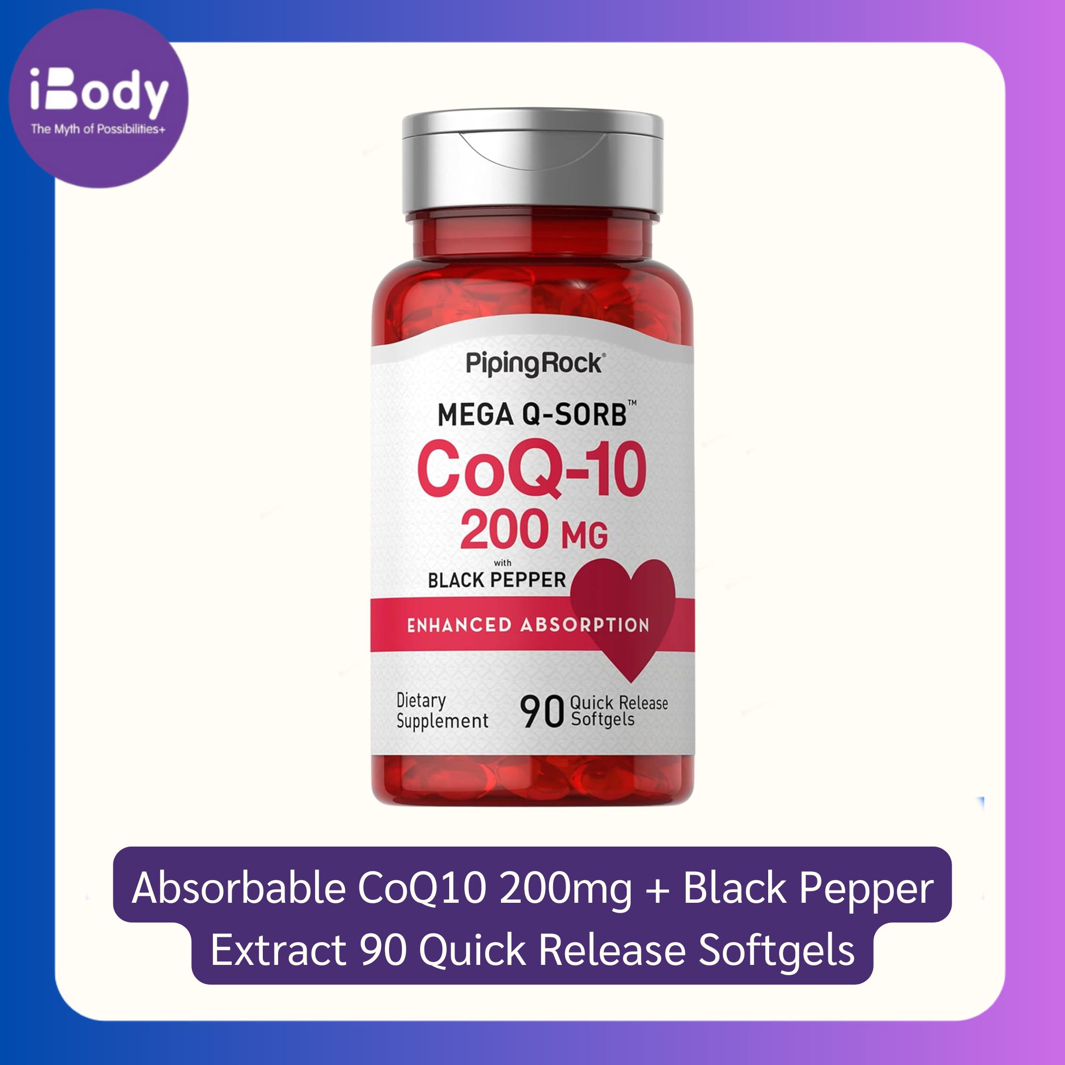 Absorbable CoQ10 โคคิวเทน 200mg + Black Pepper Extract 90 Quick Release Softgels (Piping Rock®) ลดความดัน บำรุงหัวใจ