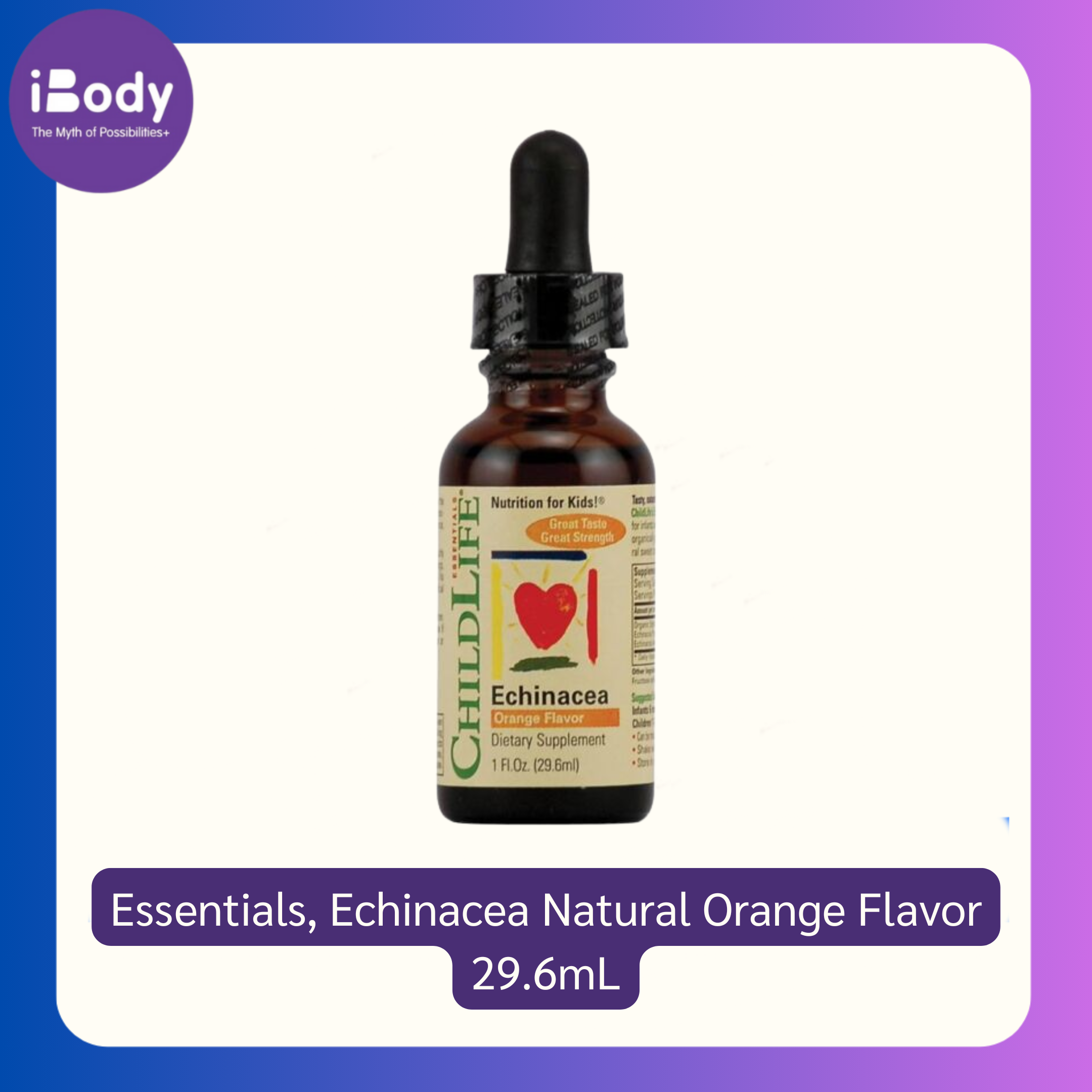 Essentials, Echinacea Natural Orange Flavor 29.6mL (ChildLife®) สมุนไพรเอ็กไคนาเซียสกัด ชนิดน้ำ รสส้ม วิตามินเสริมภูมิ