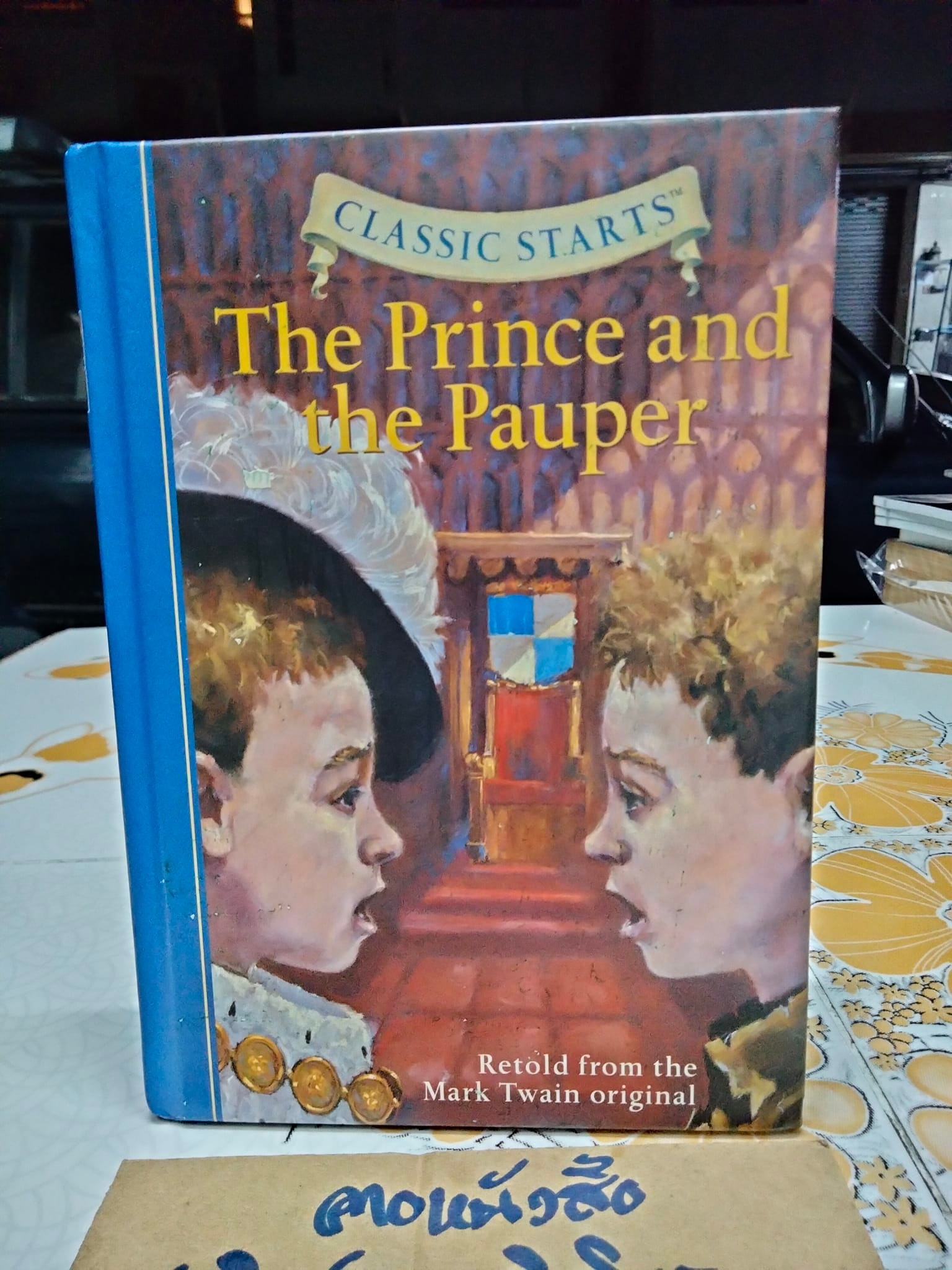 CLASSIC STARTS - THE PRINCE AND THE PAUPER , Retold from the Mark Twain original