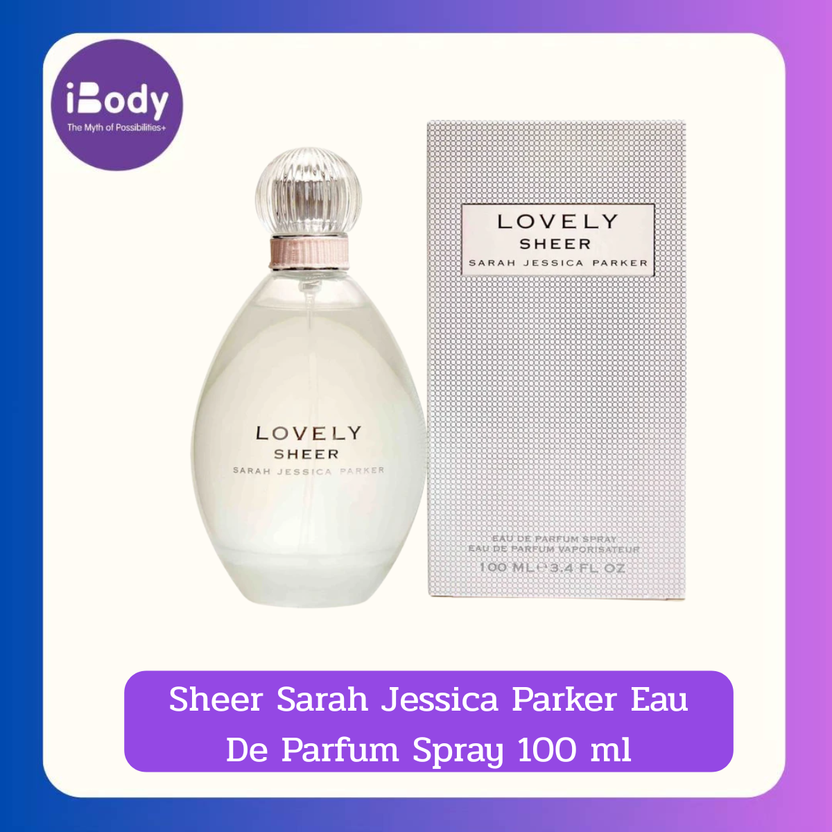 Lovely Sheer Sarah Jessica Parker Eau De Parfum Spray 100 ml น้ำหอมผู้หญิง