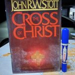 THE CROSS OF CHRIST by John R. W. Stott ,1986