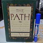The Path - Laurie Beth Jones Creating Your Mission Statement for Work and for Life