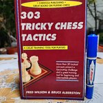 303 tricky chess tactics by Wilson, Fred; Albertson, Bruce, #ตำราหมากรุกฉบับภาษาอังกฤษ